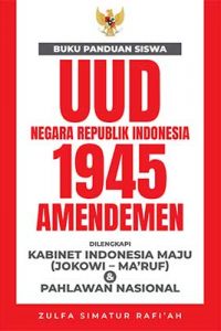 Buku Panduan Siswa UUD Negara Republik Indonesia 1945 Amendemen