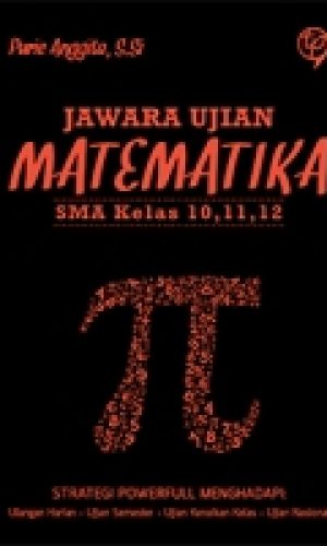 Jawara Ujian Matematika SMA Kelas 10, 11, 12