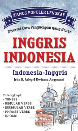 Kamus Populer Lengkap; Disertai Cara Pengucapan yang Benar Inggris - Indonesia, Indonesia - Inggris